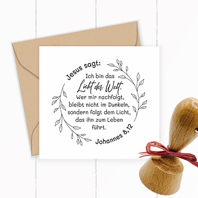 Floraler Bibelvers STEMPEL "Johannes 8,12 - Licht der Welt"