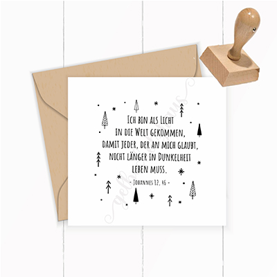 Weihnachts STEMPEL "Ich bin als Licht in die Welt gekommen - Johannes 12,46"