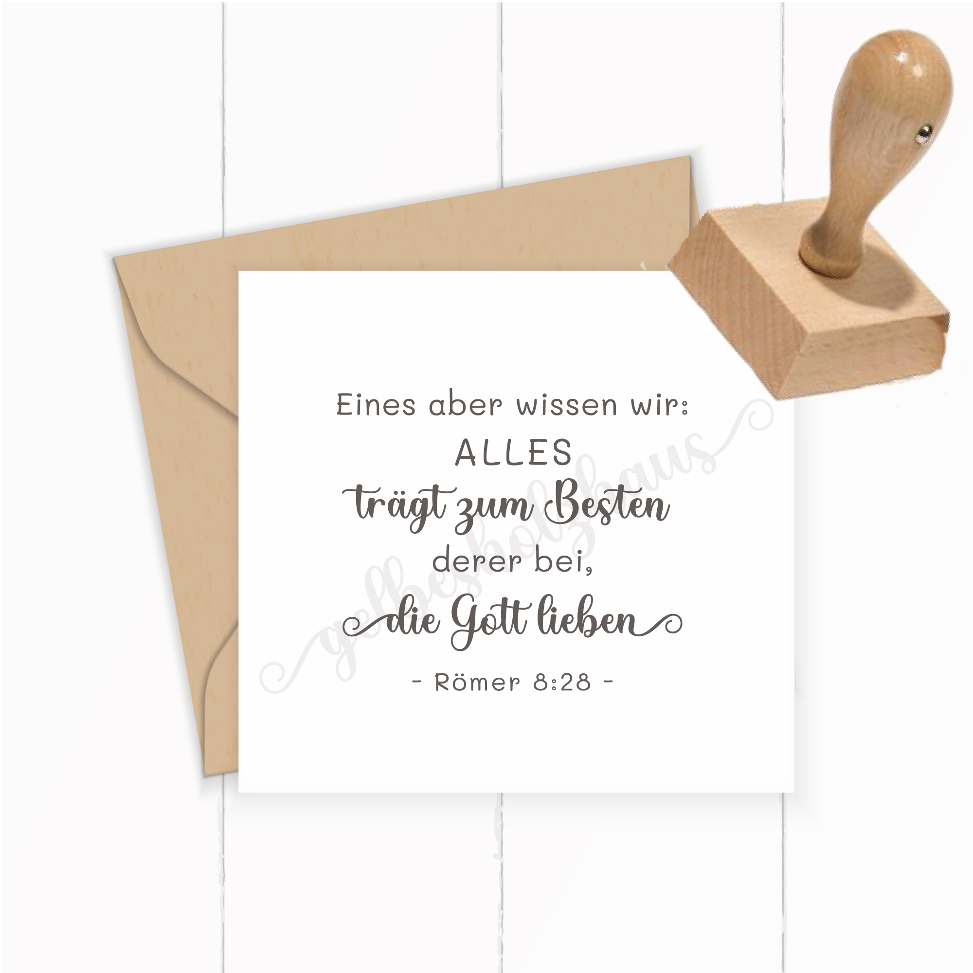 Bibelvers-STEMPEL "Römer 8, 28 Alles trägt zum Besten derer bei, die Gott lieben"