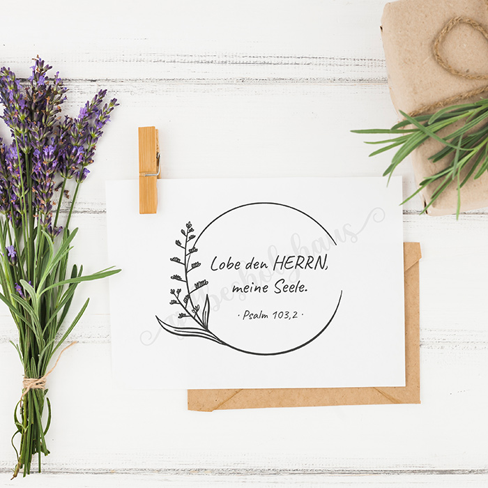 Bibelversstempel - Lobe den Herrn, meine Seele - Psalm 103, 2
