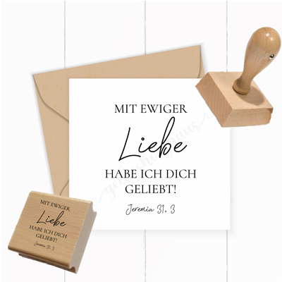 Bibelvers-STEMPEL "Jeremia 31,3 - Mit ewiger Liebe habe ich dich geliebt!"